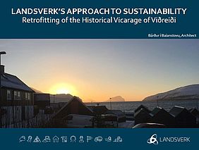Webinar No 2, Landsverk's Approach to Sustainability, Retrofitting of the Historical Vicarage of Viðareiði